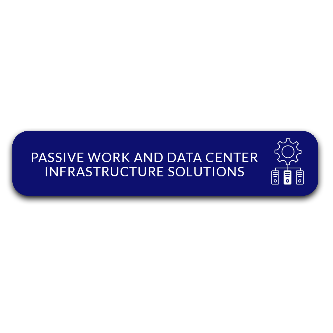 Passive work and data center infrastructure solutions